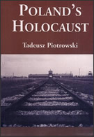 "Poland's Holocaust" by Tadeusz Piotrowski